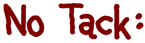 No Tack