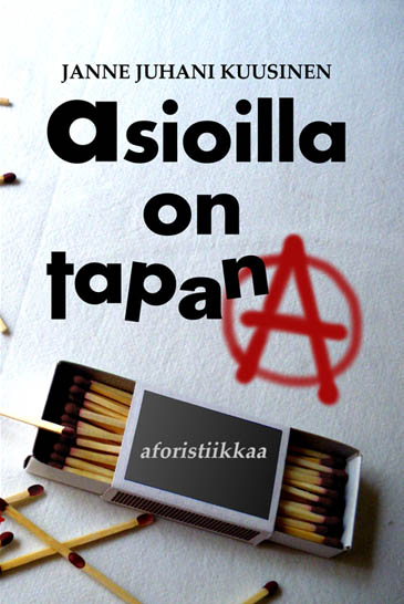 Janne Juhani Kuusinen: Asioilla on tapana (2011)